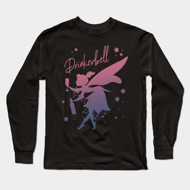 Drinkerbell Funny Fairy Alcohol Women Party Long Sleeve T-Shirt by Foxxy Merch